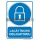 Lacat inchis OBLIGATORIU