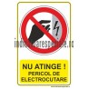 NU ATINGE ! Pericol de electrocutare