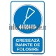 GRESEAZA INAINTE DE FOLOSIRE
