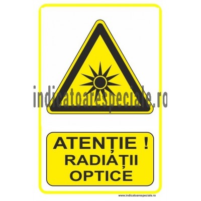 ATENTIE ! Radiatii Optice