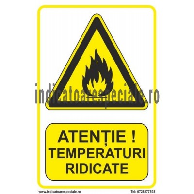 ATENTIE ! Temperaturi Ridicate